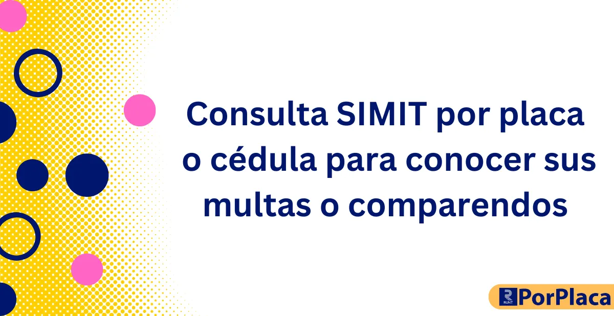 Consulta SIMIT por placa o cédula para conocer sus multas o comparendos