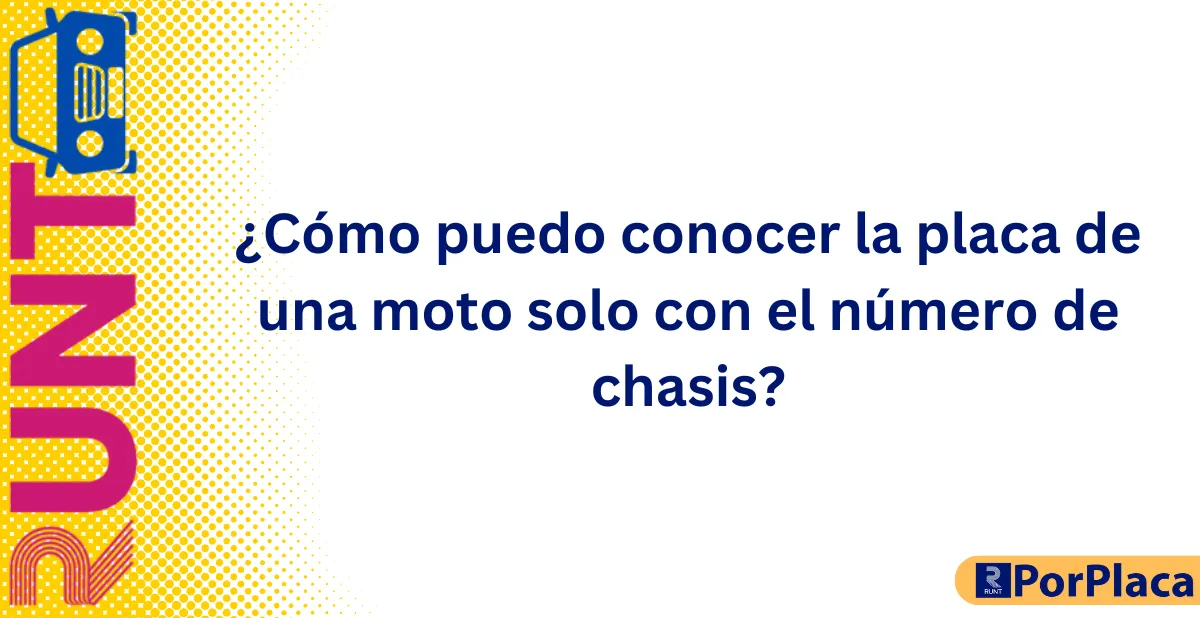 ¿Cómo puedo conocer la placa de una moto solo con el número de chasis?