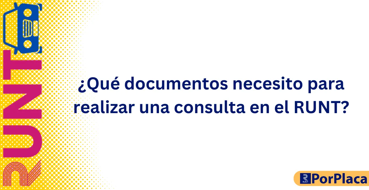 Qué documentos necesito para realizar una consulta en el RUNT