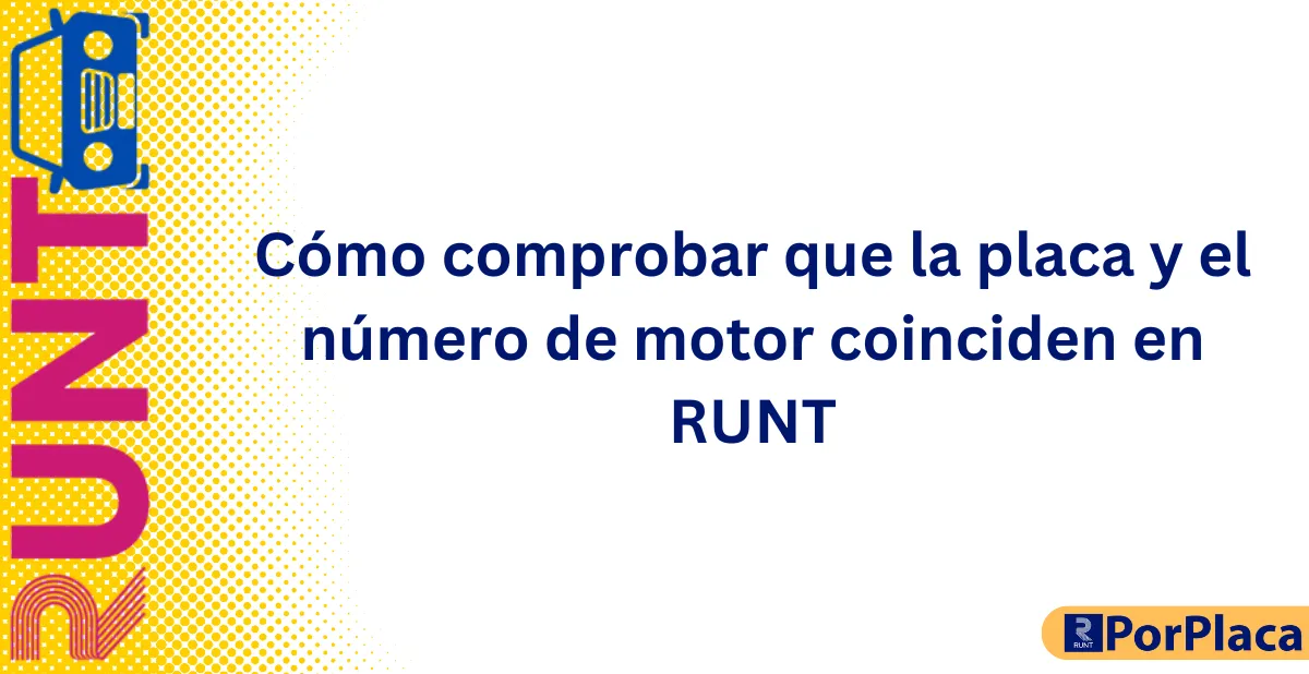 Cómo comprobar que la placa y el número de motor coinciden en RUNT